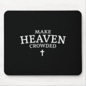 Make Heaven Crowded Cross - Minimalist Christian R Mousepad (Vorne)