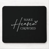 Make Heaven Crowded Cross - Minimalist Christian R Mousepad (Vorne)