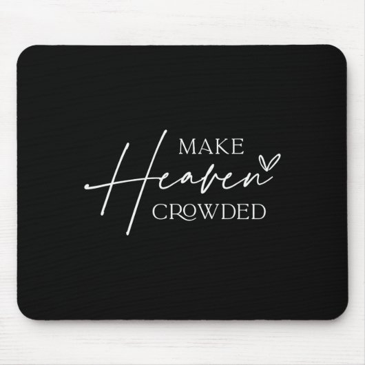Make Heaven Crowded Cross - Minimalist Christian R Mousepad (Vorne)