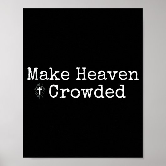 Make Heaven Crowded Cross - Minimalist Christian R Poster (Vorne)