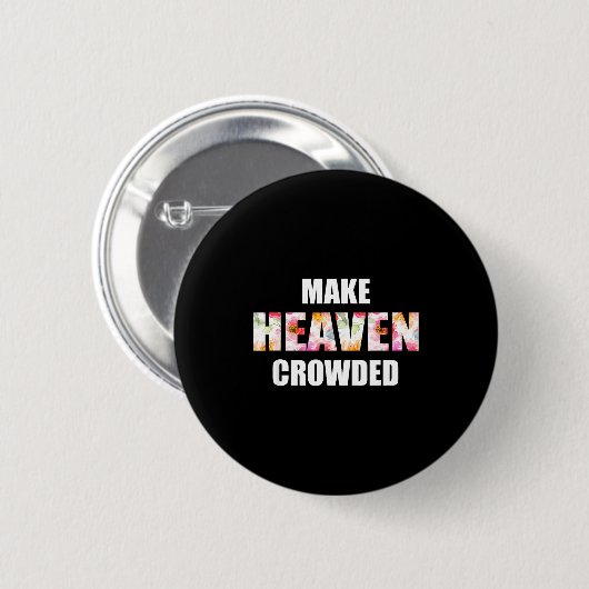 Make Heaven Crowded Floral Letter _ Christian Fait Button (Vorne & Hinten)