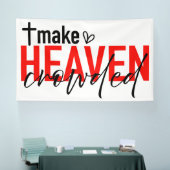 Make Heaven Crowded Inspirational Faith Design Banner (Messe)