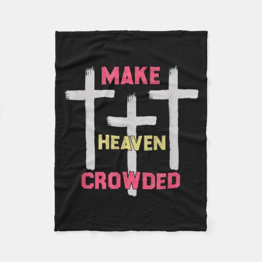 Make Heaven Crowded Men And Women Jesus Bible Chri Fleecedecke (Vorderseite)