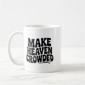 Make Heaven Crowded Men And Women Jesus Bible Chri Kaffeetasse (Links)