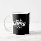 Make Heaven Crowded Women Christian God Quote Jesu Kaffeetasse (Links)