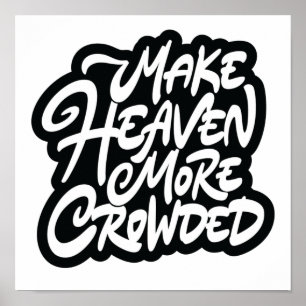 Make heaven more crowded poster