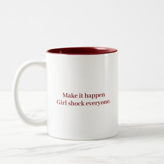 Make It happen Girl Cool Modern Customized Quotes  Zweifarbige Tasse (Links)