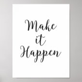 "Make it Happen" Kursivschrift Poster (Vorne)