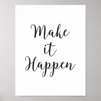 "Make it Happen" Kursivschrift Poster