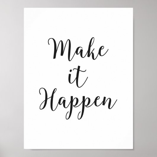 "Make it Happen" Kursivschrift Poster (Vorne)