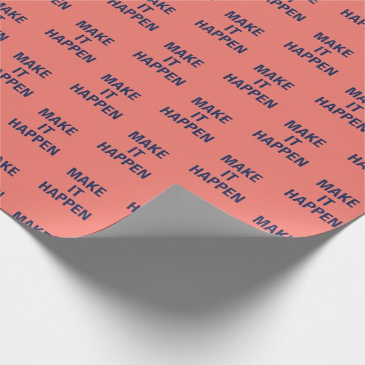 Make it happen motivational quote geschenkpapier (Ecke)