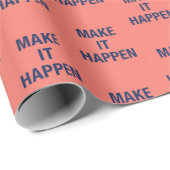 Make it happen motivational quote geschenkpapier (Rolleneckpunkt)