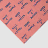 Make it happen motivational quote seidenpapier (Ausschnitt)