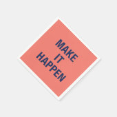Make it happen motivational quote serviette (Ecke)