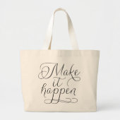 Make it Happen - Script Typografy Jumbo Stoffbeutel (Vorne)