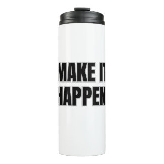 Make It Happen Thermal Tasse