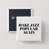 make jazz popular again button (Vorne & Hinten)