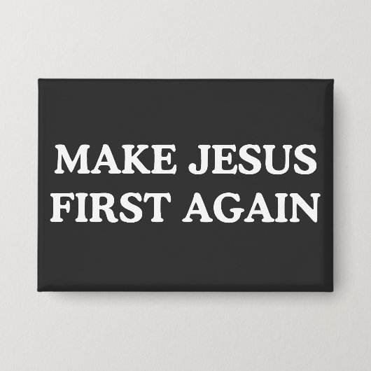 Make Jesus First Again Button (Vorderseite)
