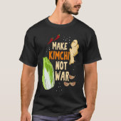 Make Kimchi Not War Fermented Vegetables Funny Kor T-Shirt (Vorderseite)
