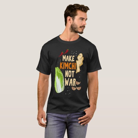 Make Kimchi Not War Fermented Vegetables Funny Kor T-Shirt (Vorne ganz)
