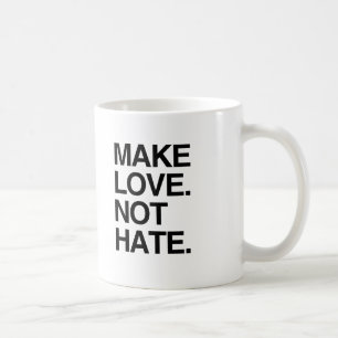 MAKE LOVE NOT HATE.png Kaffeetasse