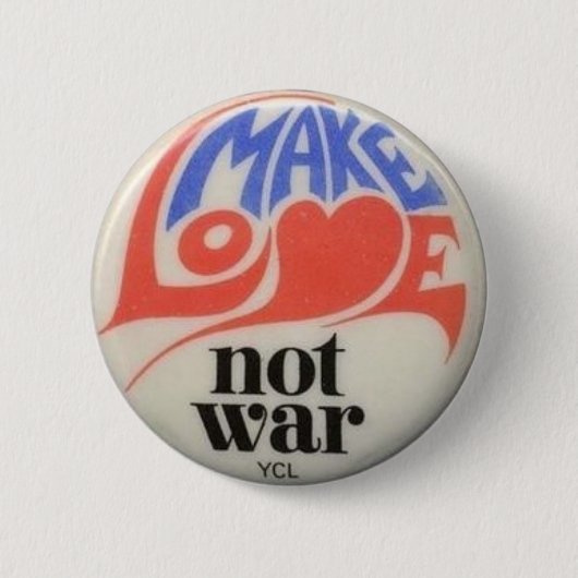 Make Love Not War Friedensbutton der Sechziger Button (Vorderseite)