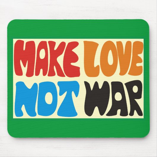 Make love not war Hippie Spruch Mousepad (Vorne)