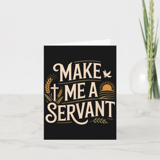Make Me A Servant Faith-based Christian Worship Karte (Vorderseite)