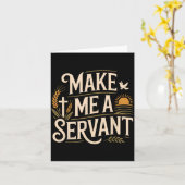 Make Me A Servant Faith-based Christian Worship  Karte (Gelbe Blume)