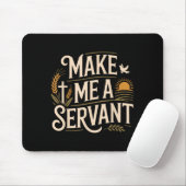 Make Me A Servant Faith-based Christian Worship Mousepad (Mit Mouse)