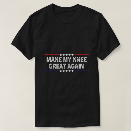 Make My Knee Great Again  Funny Trump Injury Recov T-Shirt (Design vorne)