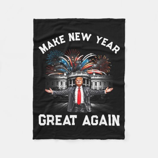 Make New Year Great Again Happy New Years Eve Day Fleecedecke (Vorderseite)
