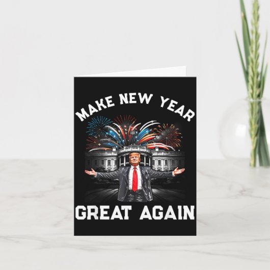 Make New Year Great Again Happy New Years Eve Day Karte (Vorderseite)