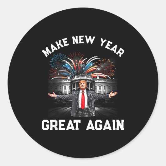 Make New Year Great Again Happy New Years Eve Day Runder Aufkleber (Vorderseite)