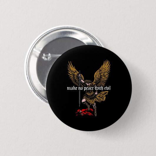 Make No Peace With Evil Archangel Michael Design Button (Vorne & Hinten)