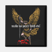 Make No Peace With Evil Archangel Michael Design ( Magnet (Vorne)