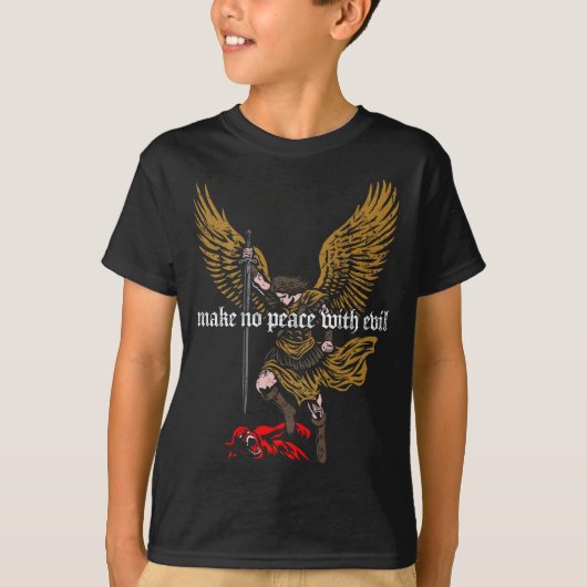 Make No Peace With Evil Archangel Michael Design ( T-Shirt (Vorderseite)