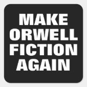MAKE ORWELL AGAIN FICTION QUADRATISCHER AUFKLEBER (Vorderseite)