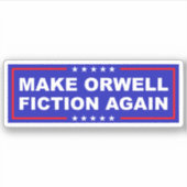 Make Orwell Fiction Again Aufkleber (Vorderseite)