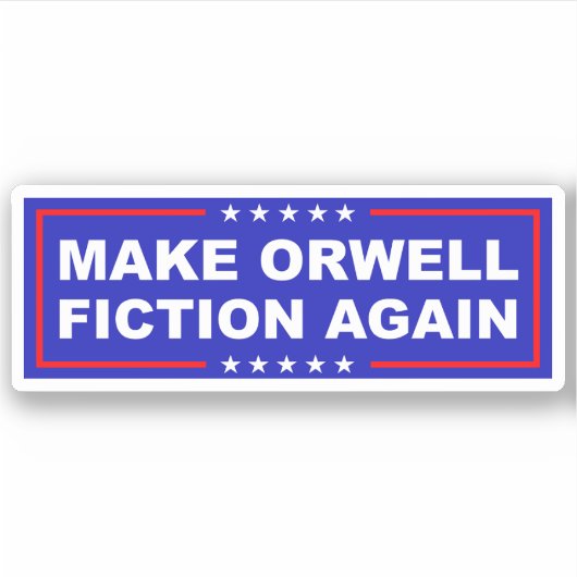 Make Orwell Fiction Again Aufkleber (Vorderseite)