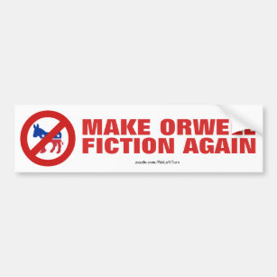 Make Orwell Fiction Again Bumper Sticker Autoaufkleber