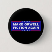 Make Orwell Fiction Again Button (Vorderseite)