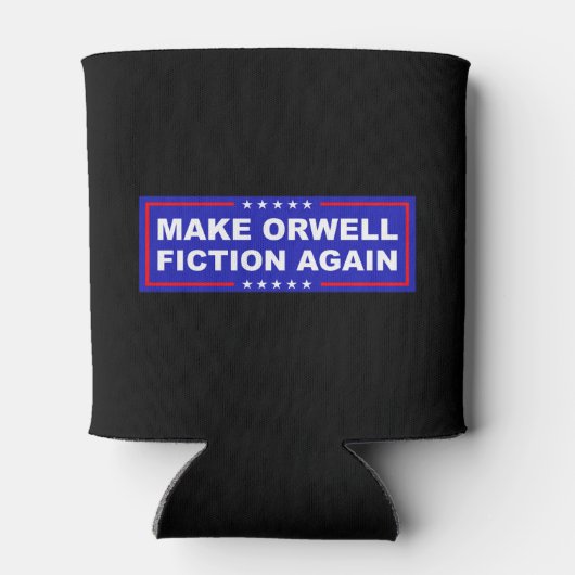 Make Orwell Fiction Again Dosenkühler (Rückseite)