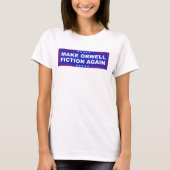 Make Orwell Fiction Again T-Shirt (Vorderseite)