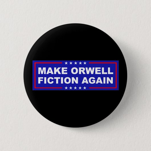 Make Orwell Fiktion Wieder Button (Vorderseite)