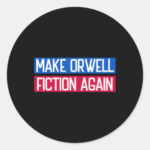 Make Orwell Fiktion Wieder Libertarian Orwelllian Runder Aufkleber