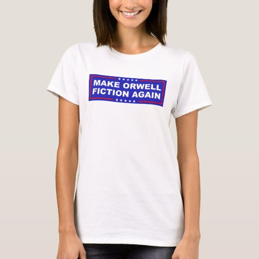 Make Orwell Fiktion Wieder T-Shirt (Vorderseite)