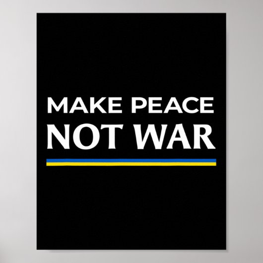 Make Peace Not War - Stand With Ukraine  Poster (Vorne)