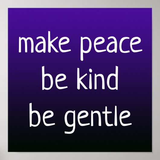"Make Peace, Sei freundlich, sei sanft" auf Lila P Poster (Vorne)