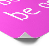 "Make Peace, Sei freundlich, sei sanft" auf rosa P Poster (Ecke)